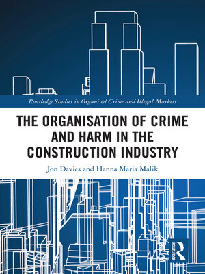 cover image of The Organisation of Crime and Harm in the Construction Industry